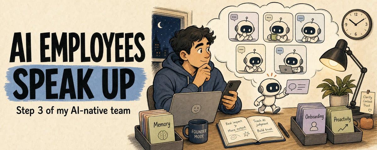 The Third Step in Building My AI Native Team: Teaching AI Employees to Speak Up